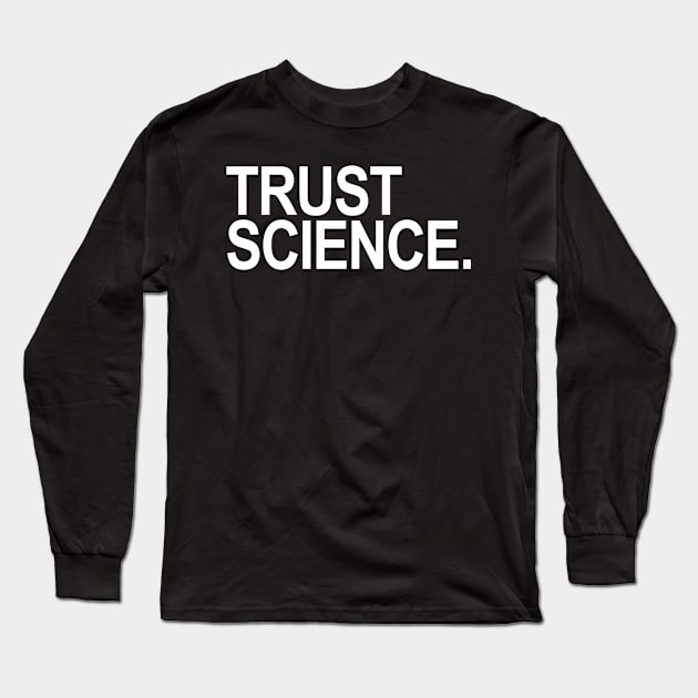 Trust Science Long Sleeve T-Shirt by skittlemypony